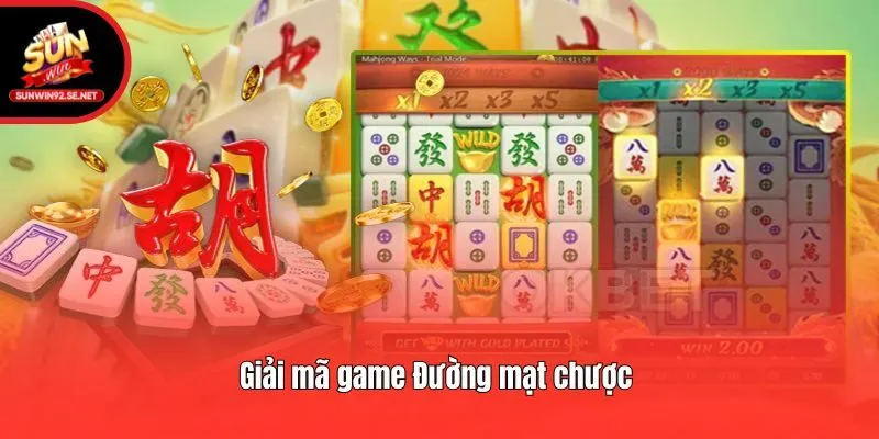 Giải mã game Đường mạt chược