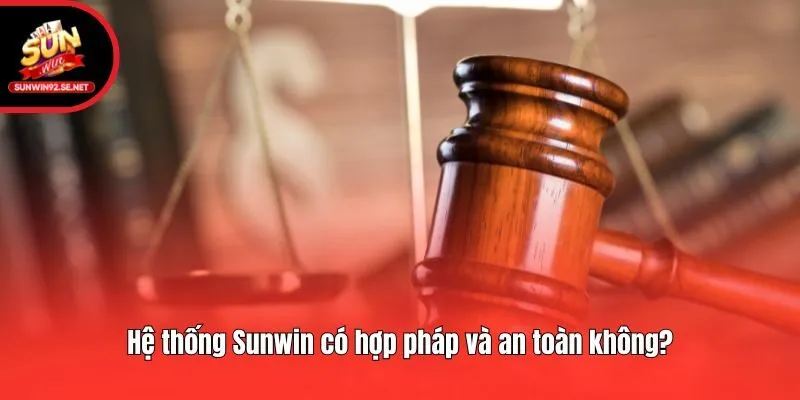 Hệ thống có hợp pháp và an toàn để bet thủ tham gia hay là không?