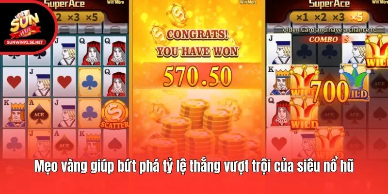 Mẹo vàng giúp bứt phá tỷ lệ thắng vượt trội của siêu nổ hũ