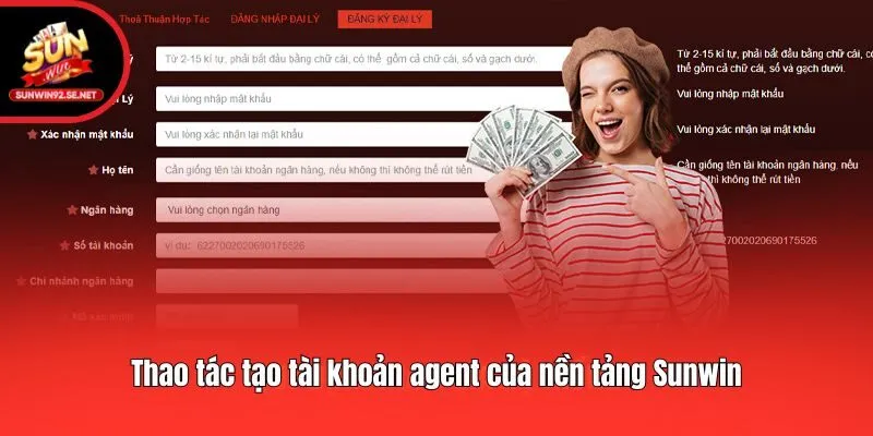 Thao tác tạo tài khoản agent của nền tảng Sunwin